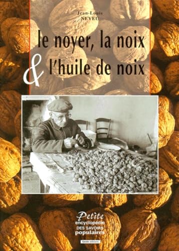 Le noyer, la noix et l'huile de noix book