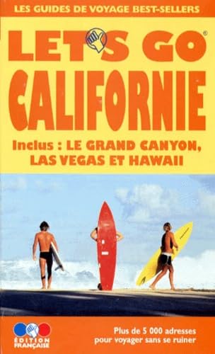 Let's Go Californie: Guide Pratique De Voyage : Grand Canyon, Las Vegas, Et Hawaii Leisure, Home & Garden