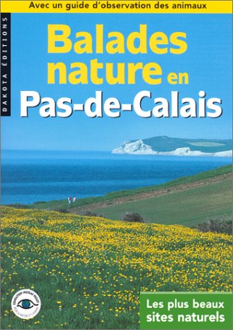 Balades nature en Pas-de-Calais: Les plus beaux sites naturels book
