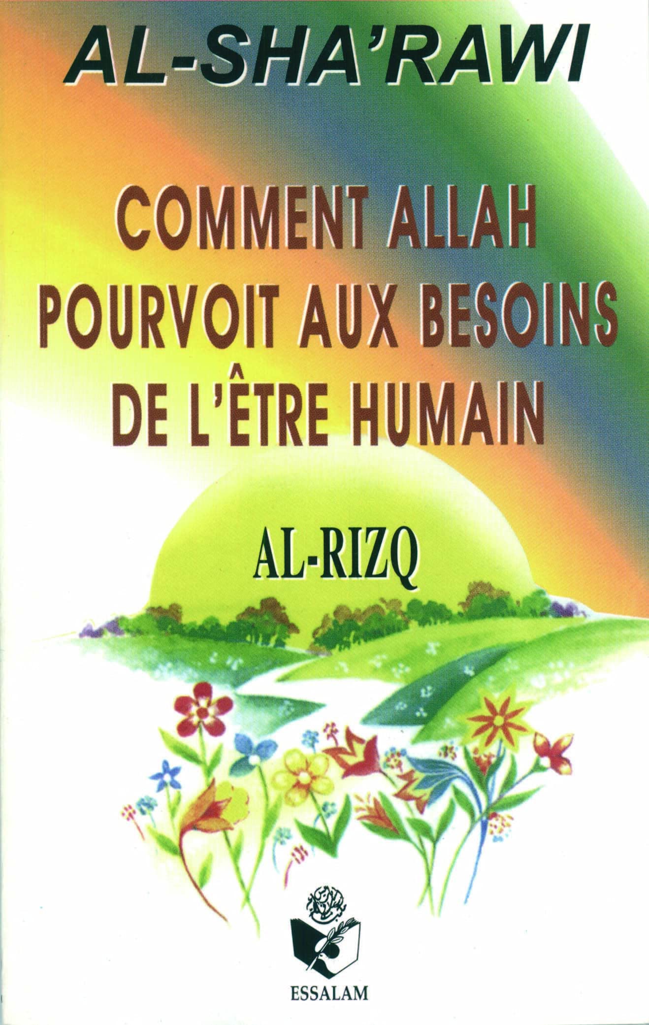 Comment Allah pourvoit aux besoins de l'être humain book