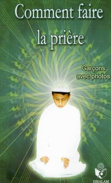 Comment faire la prière: Pour les garçons, texte français-phonétique-arabe book