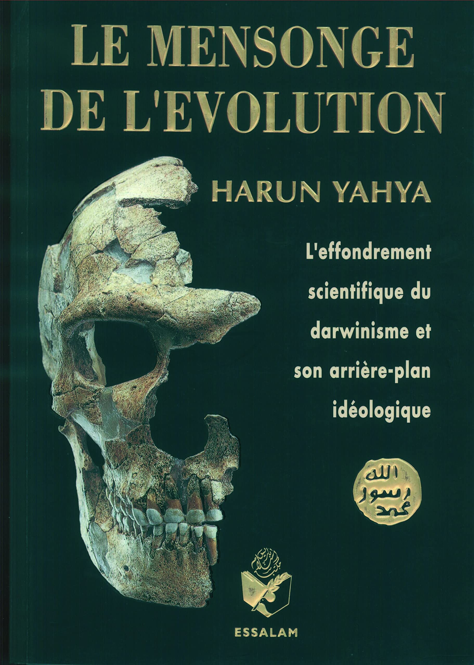 Le mensonge de l'évolution. : L'effondrement scientifique du darwinisme et son arrière-plan idéologique. book