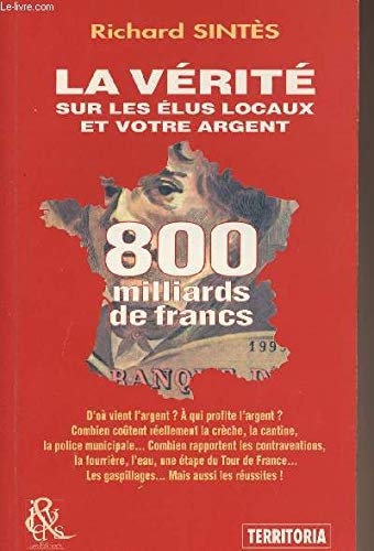 La verite sur les elus locaux et votre argent book