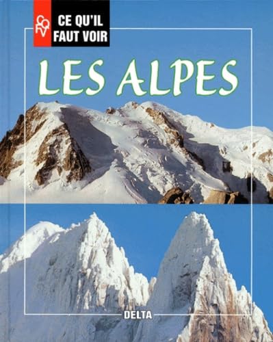 Ce qu'il faut voir dans les Alpes book