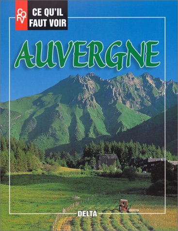 Ce qu'il faut voir en Auvergne book