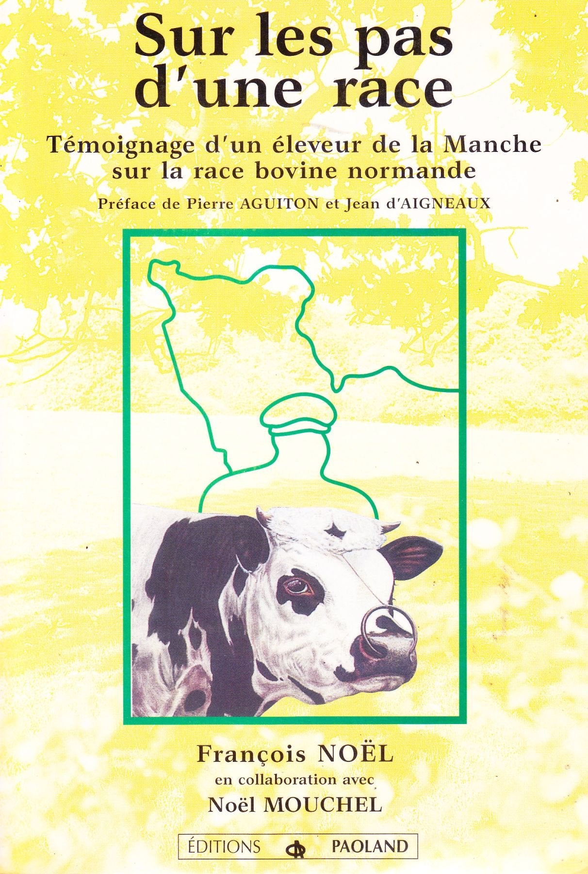 Sur les pas d'un éleveur: Témoignage d'un éleveur de la Manche sur la race bovine normande book