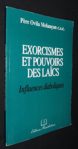 Exorcismes et pouvoirs des laïcs : Influences diaboliques book