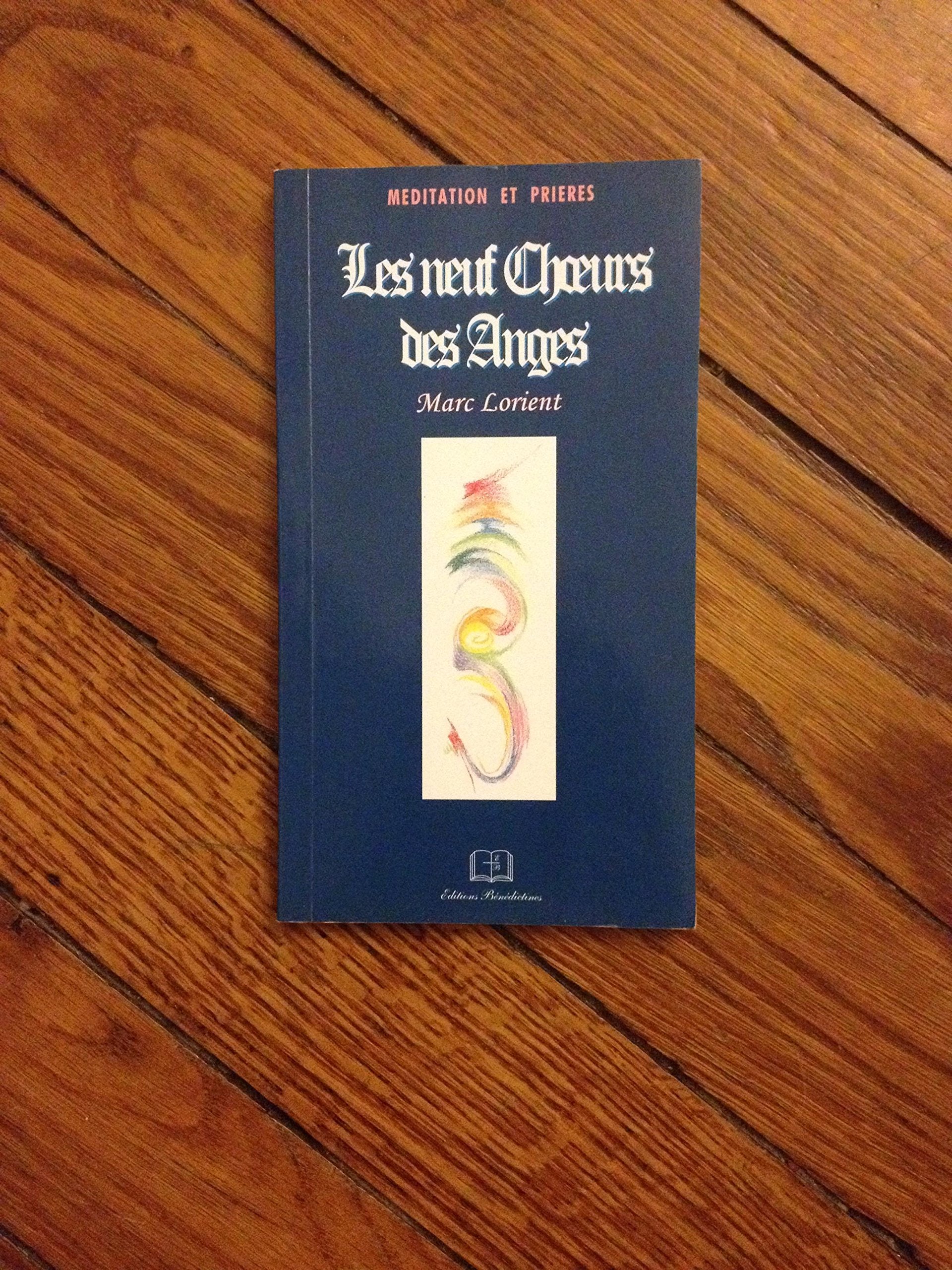 Les neuf choeurs des anges : Les hiérarchies célestes (Méditation, prières) book
