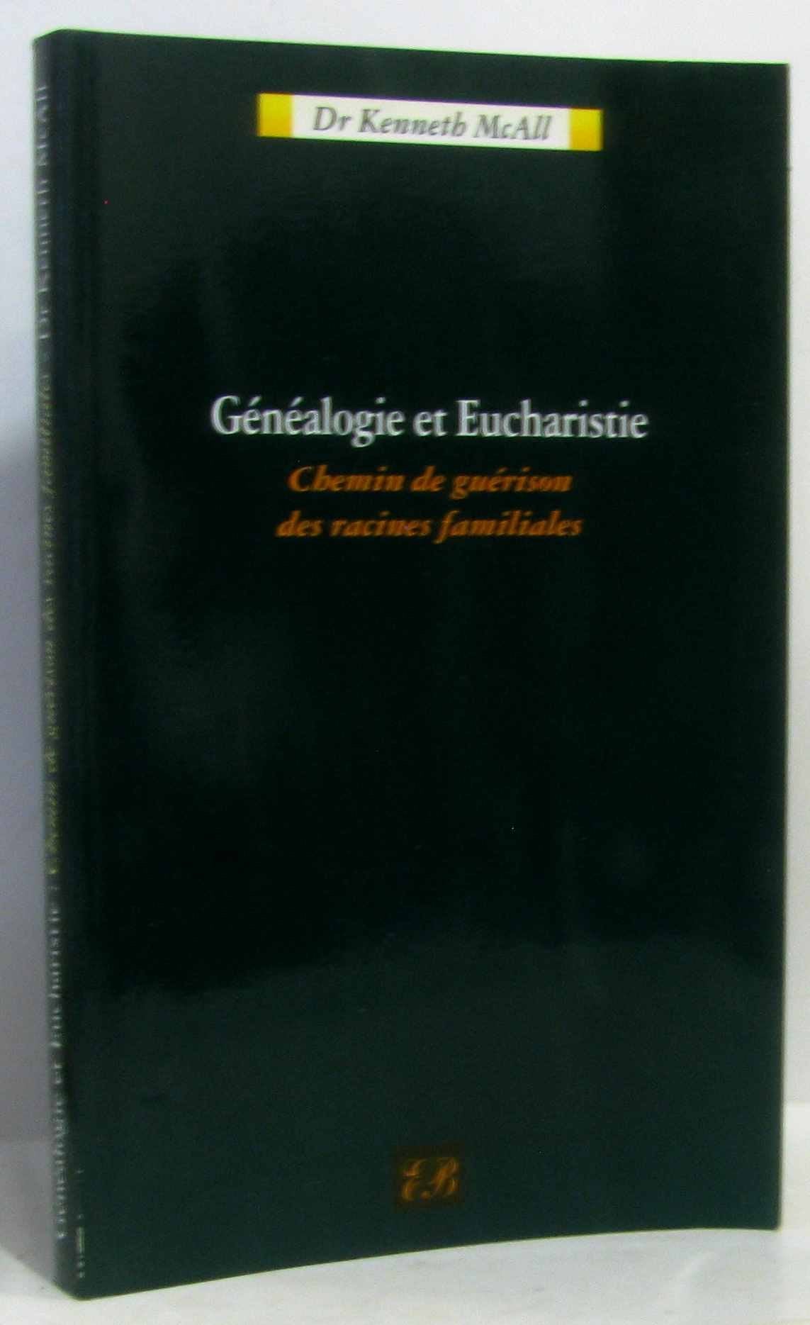 Généalogie et Eucharistie: Chemin de guérison des racines familiales book