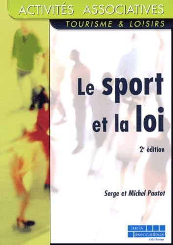Le Sport et la Loi : Guide juridique pratique book