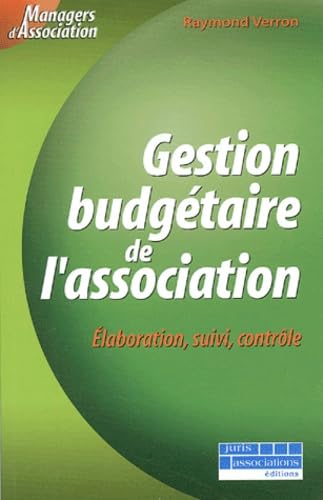 La Gestion budgétaire de l'association : Elaborer, gérer, contrôler book