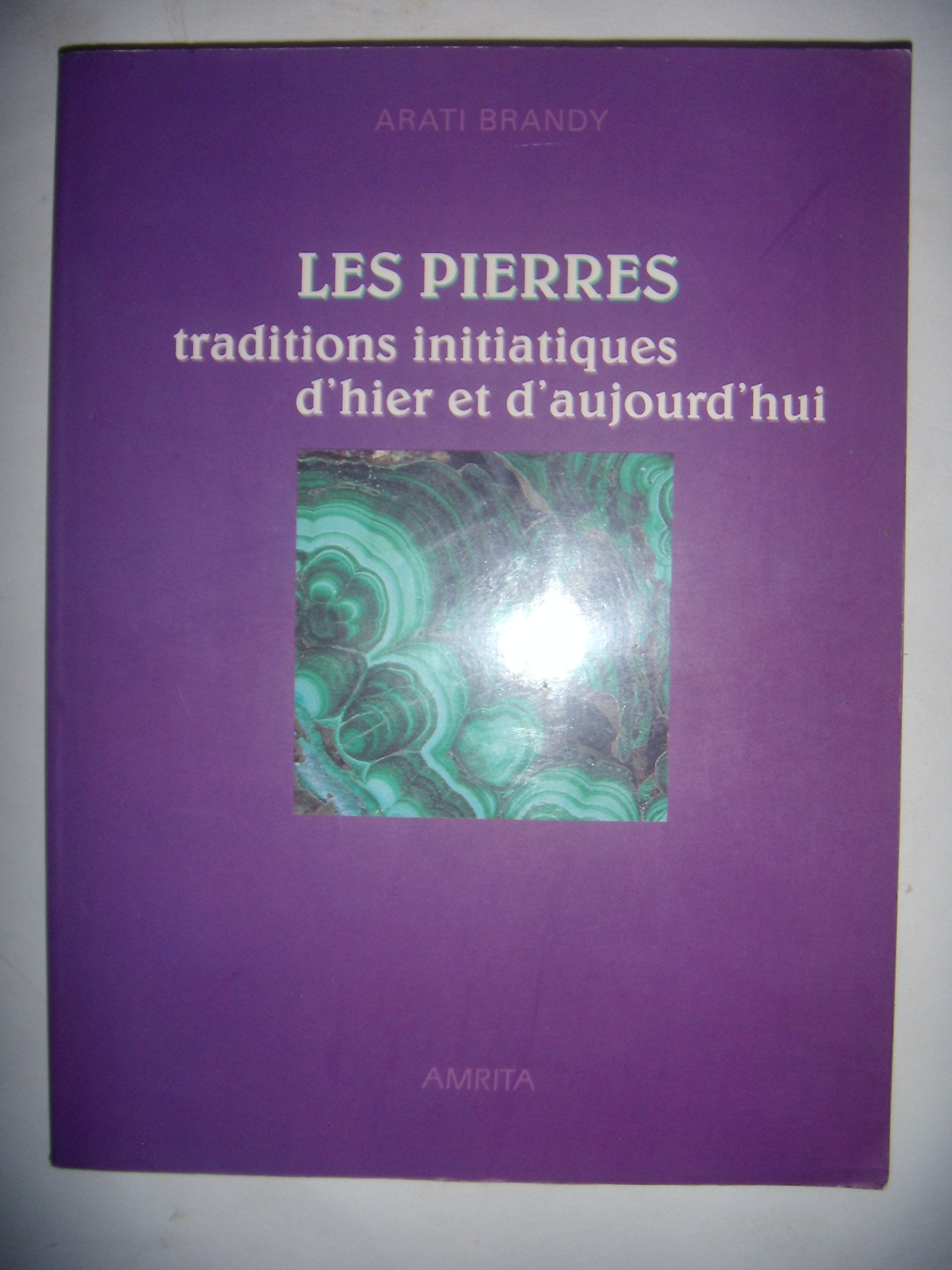 Les Pierres. Traditions Initiatiques D'Hier Et D'Aujourd'Hui book