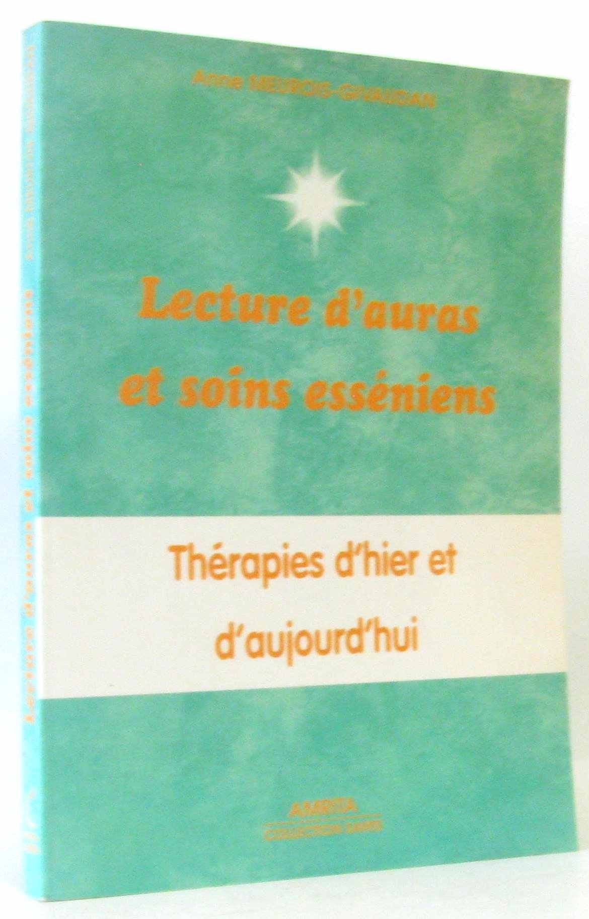 Lecture d'auras et soins esséniens: Thérapies d'hier et d'aujourd'hui book