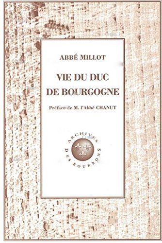 Vie du duc de Bourgogne, père de Louis XV book