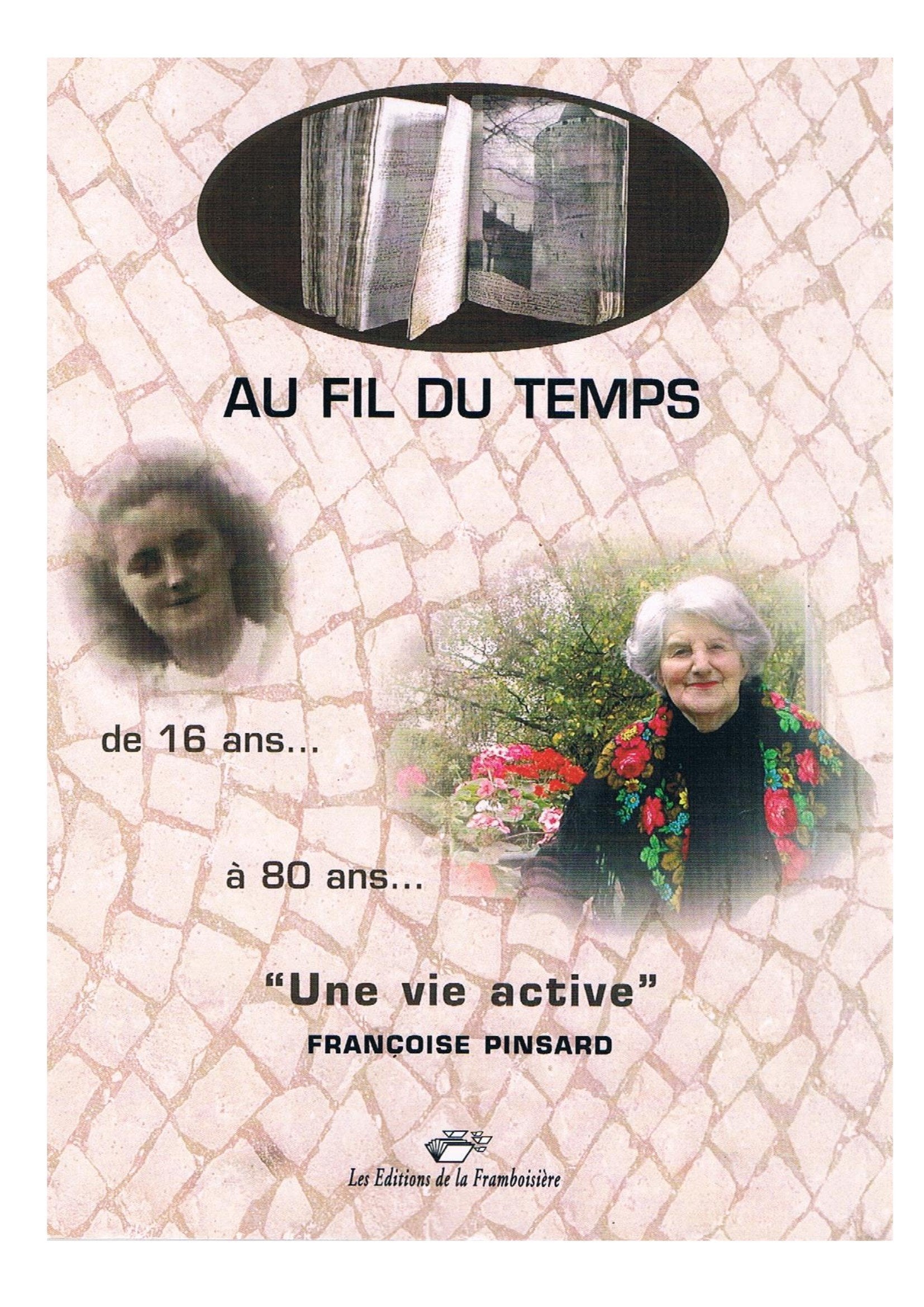 Au fil du temps, de 16ans...à 80 ans..."une vie active" book