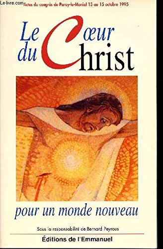 Le coeur du Christ pour un monde nouveau : actes du Congrès de Paray-le-Monial, 13 au 15 octobre 1995 book