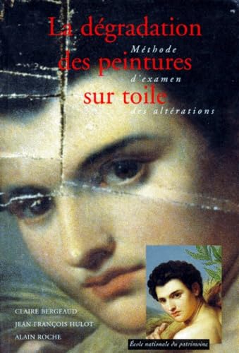 La dégradation des peintures sur toile: Méthode d'examen des altérations book