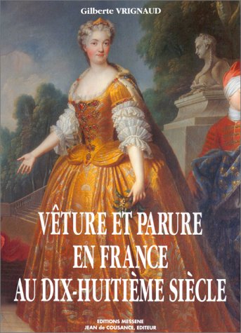 Vêture et parure en France au dix-huitième siècle Books