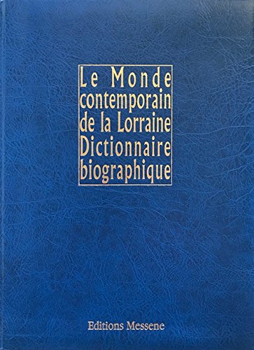 Le monde de la Lorraine, dictionnaire bibliographique book