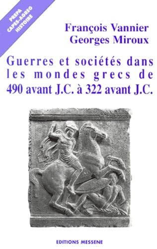 Guerres et sociétés dans les mondes grecs de 490 avant J.: C. à 322 avant J.C. book