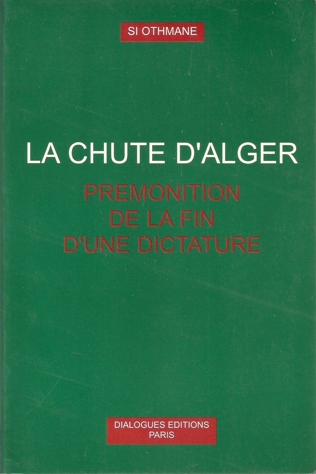 La chute d'Alger: Prémonition de la fin d'une dictature book