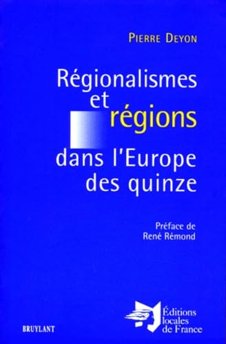 RÉGIONALISMES ET RÉGIONS DANS L'EUROPE DES QUINZE. book
