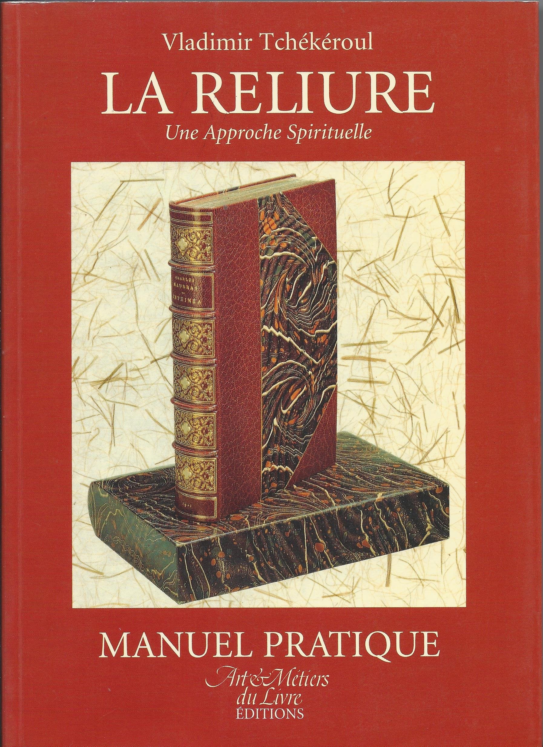 La reliure : une approche spirituelle : manuel pratique Books