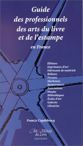 Guide des professionnels des arts du livre et de l'estampe en France Books