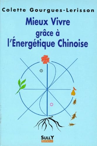 Mieux vivre grâce à l'énergétique chinoise book