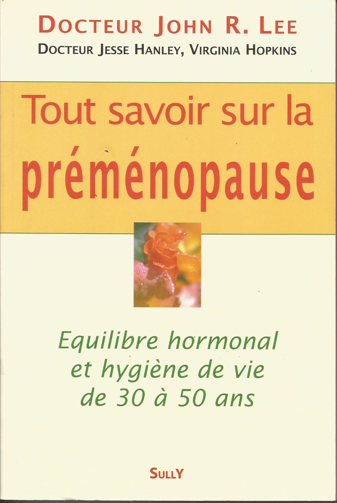 Tout savoir sur la préménopause : équilibre hormonal et hygiène de vie de 30 à 50 ans book