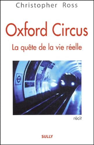 Oxford circus: la quête de la vie réelle book