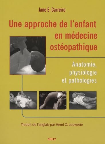 Une approche de l'enfant en médecine ostéopathique: Anatomie, physiologie et pathologie Medicine