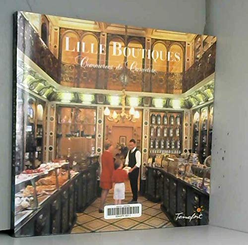 Lille boutiques : Commerces de caractère (Collection Beaux livres) Books