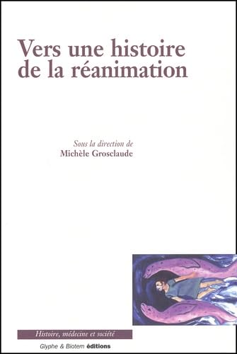 Vers une histoire de la réanimation book