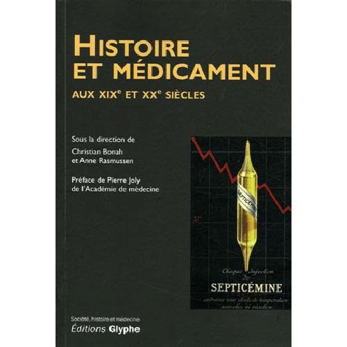 Histoire et médicament : Aux XIXe et XXe siècles book