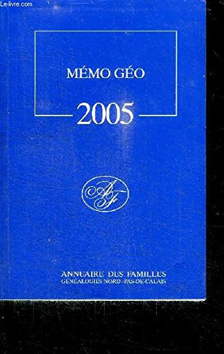 MEMO GEO 2005 - ANNUAIRE DES FAMILLES GENEALOGIES NORD-PAS-DE-CALAIS Books