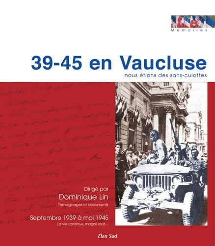 39-45 en Vaucluse, nous étions des sans-culottes Politics & History