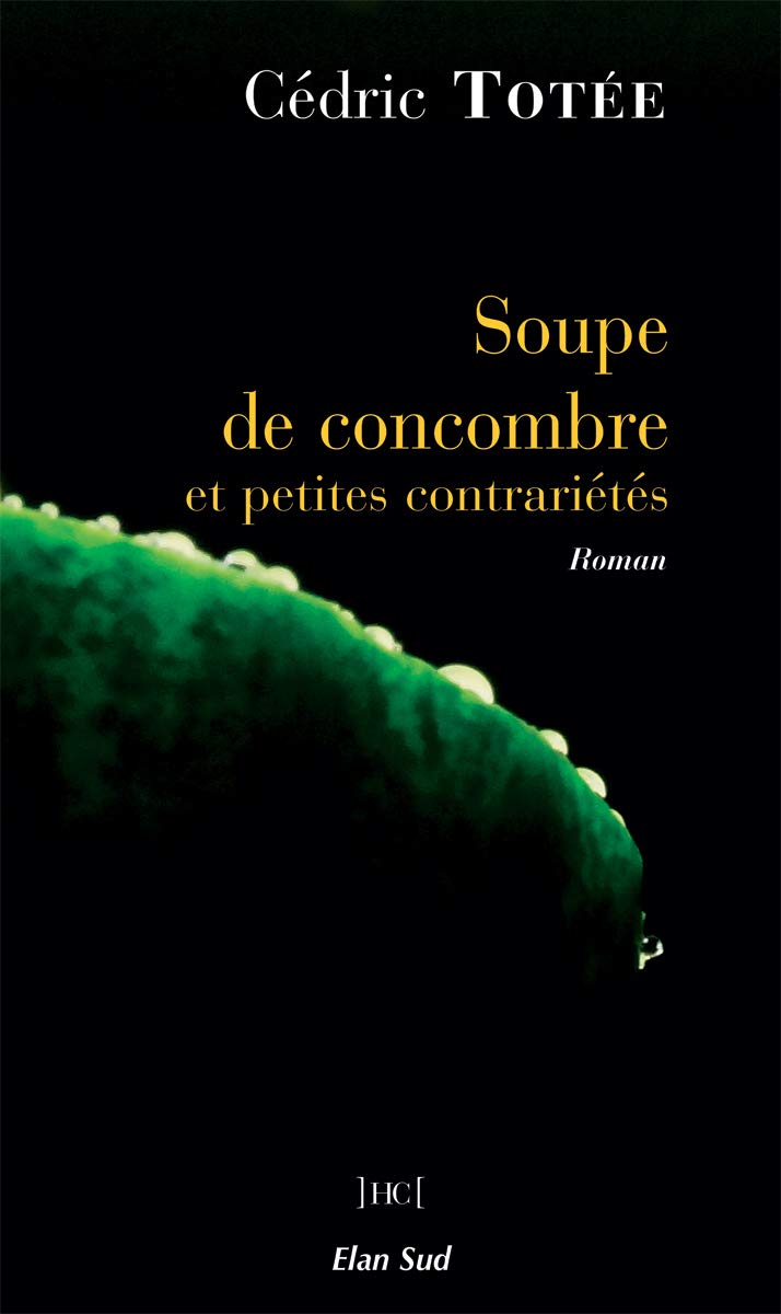 Soupe de concombre et petites contrariétés book