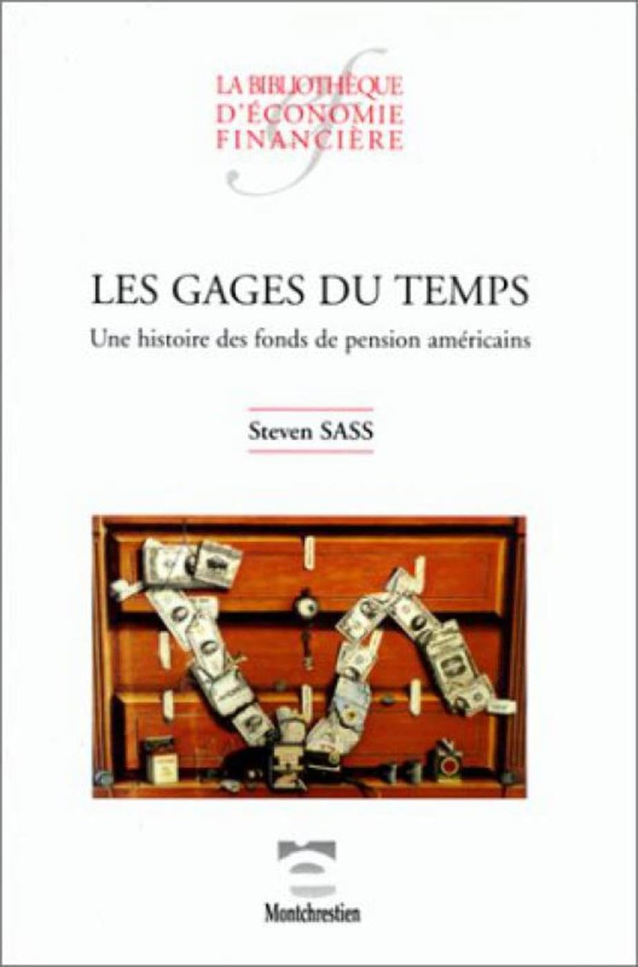 Les gages du temps: Une histoire des fonds de pension américains Business, Finance & Career