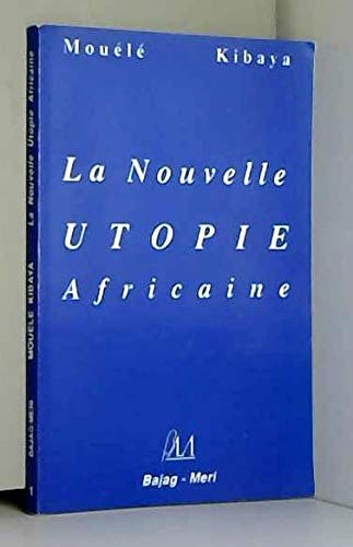 La nouvelle utopie africaine book