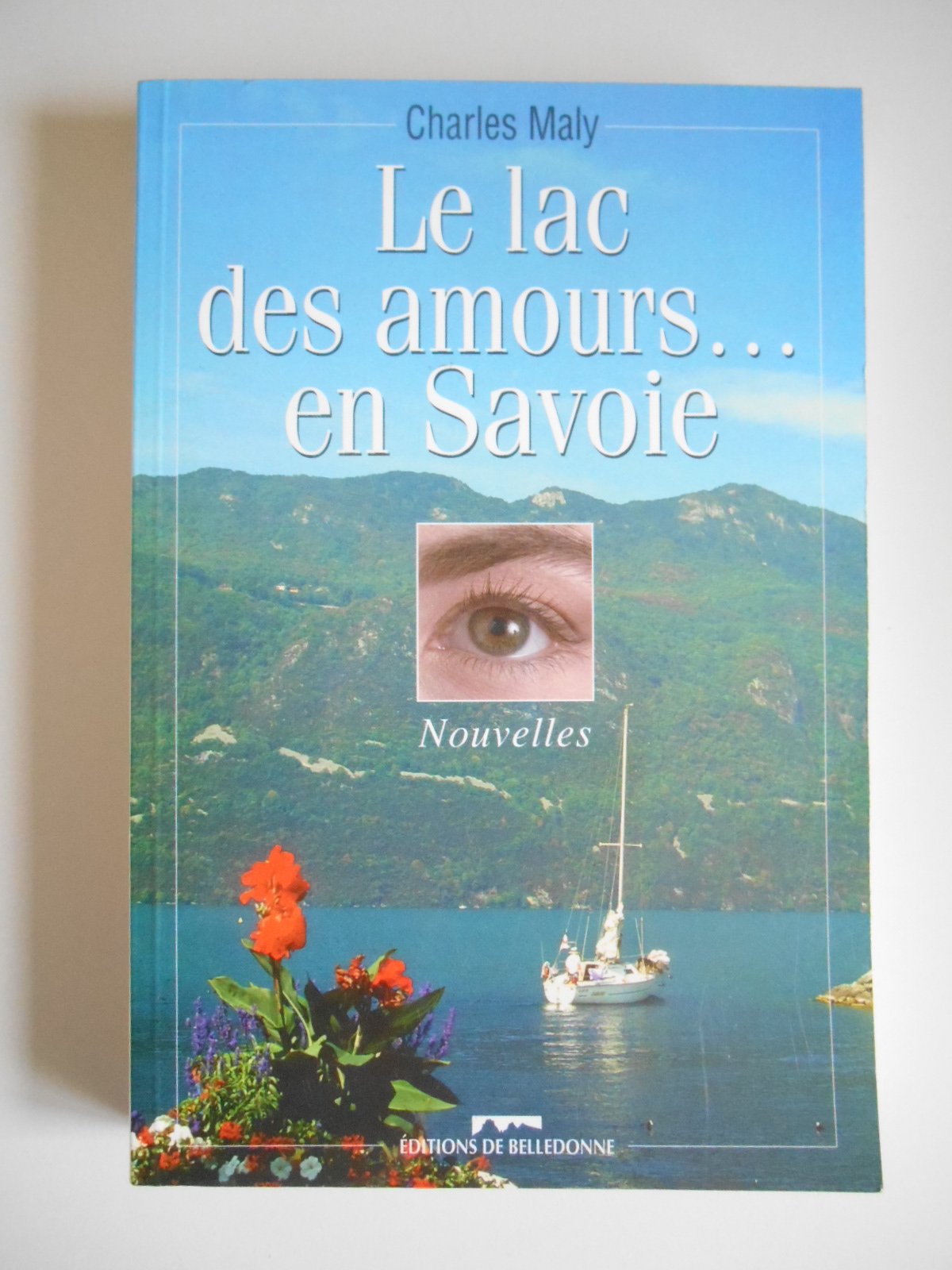 Le Lac Des Amours... En Savoie book