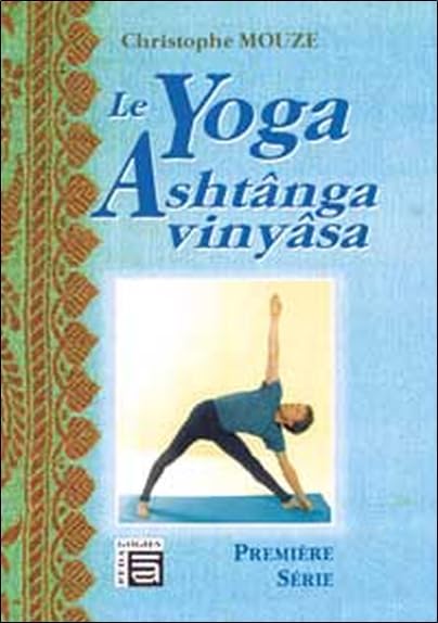 Le yoga Ashtânga Vinyâsa : Première série book