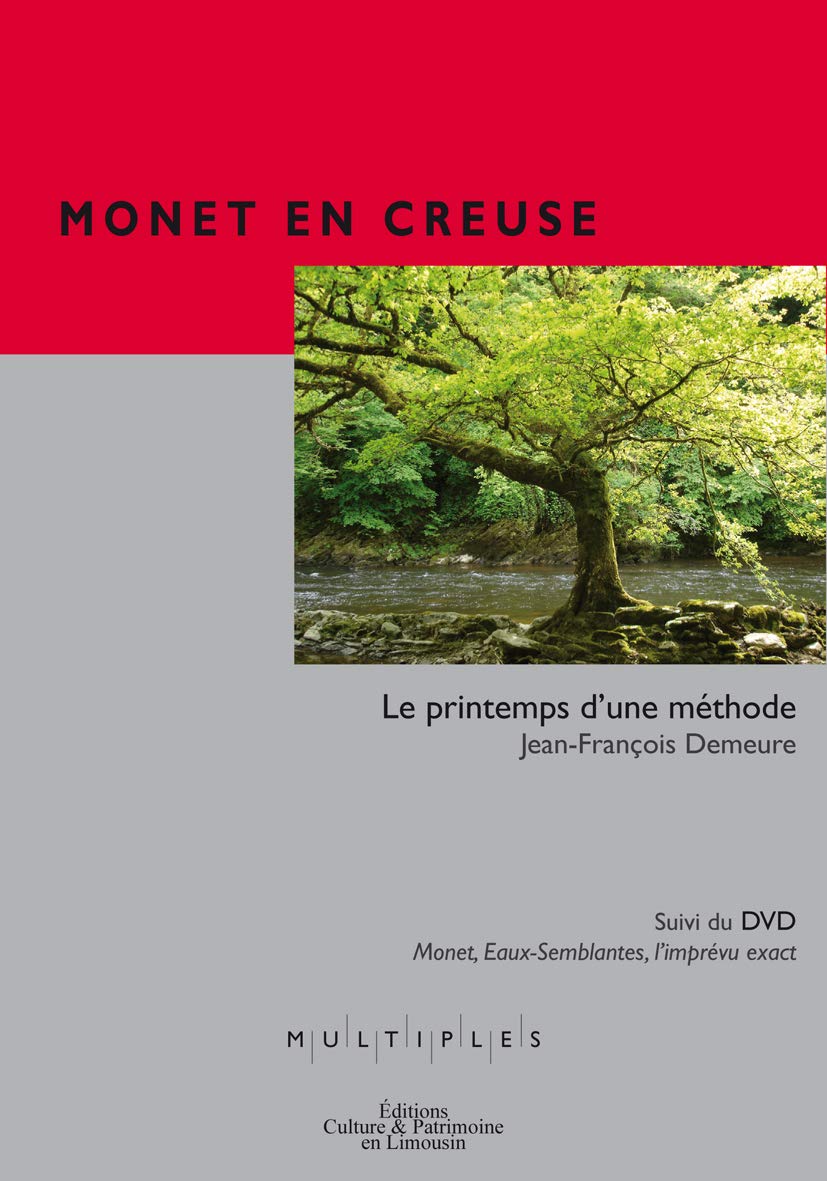 Monet en Creuse: Le printemps d'une méthode book