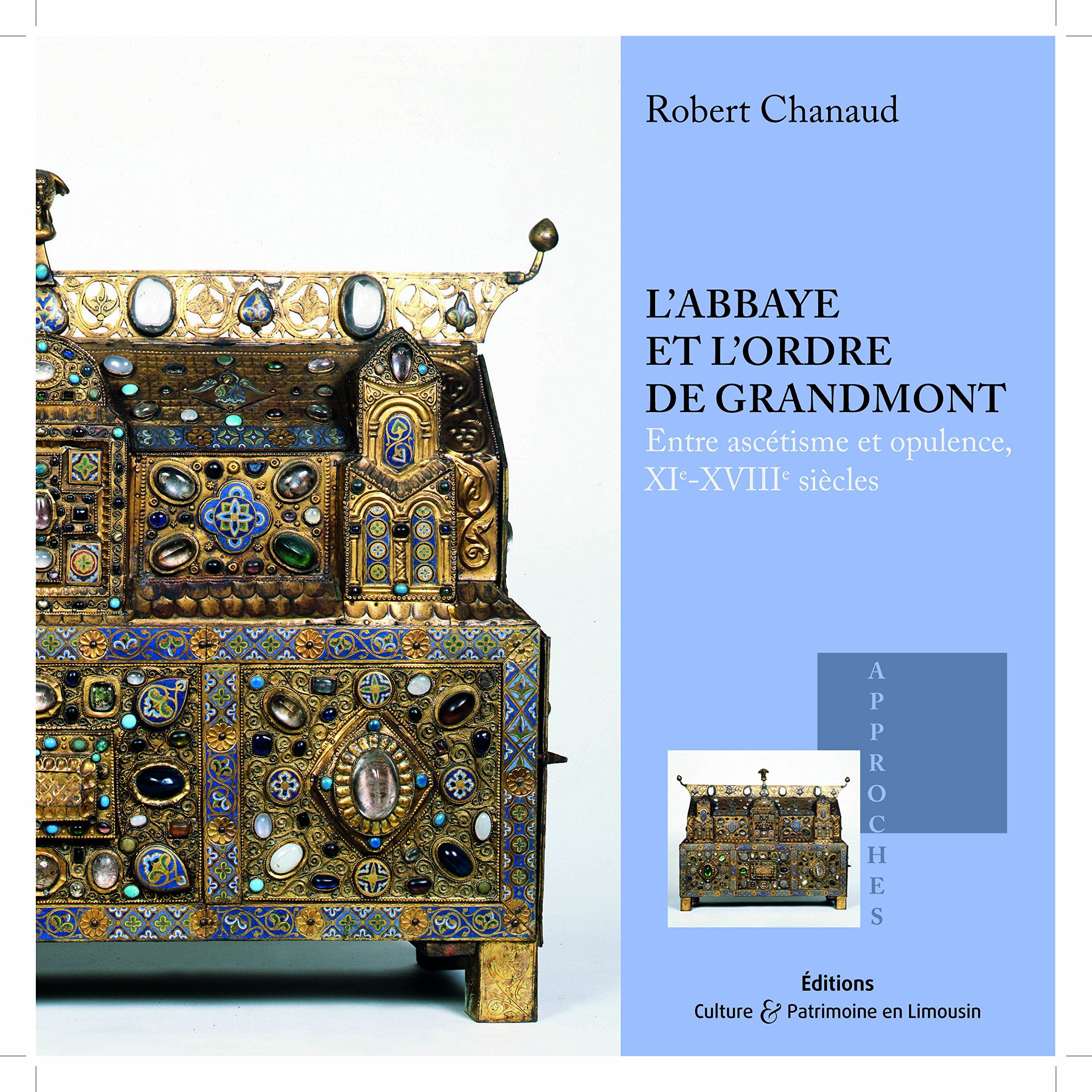 L'abbaye et l'ordre de Grandmont: Entre ascétisme et opulence, XIe-XVIIIe siècles book