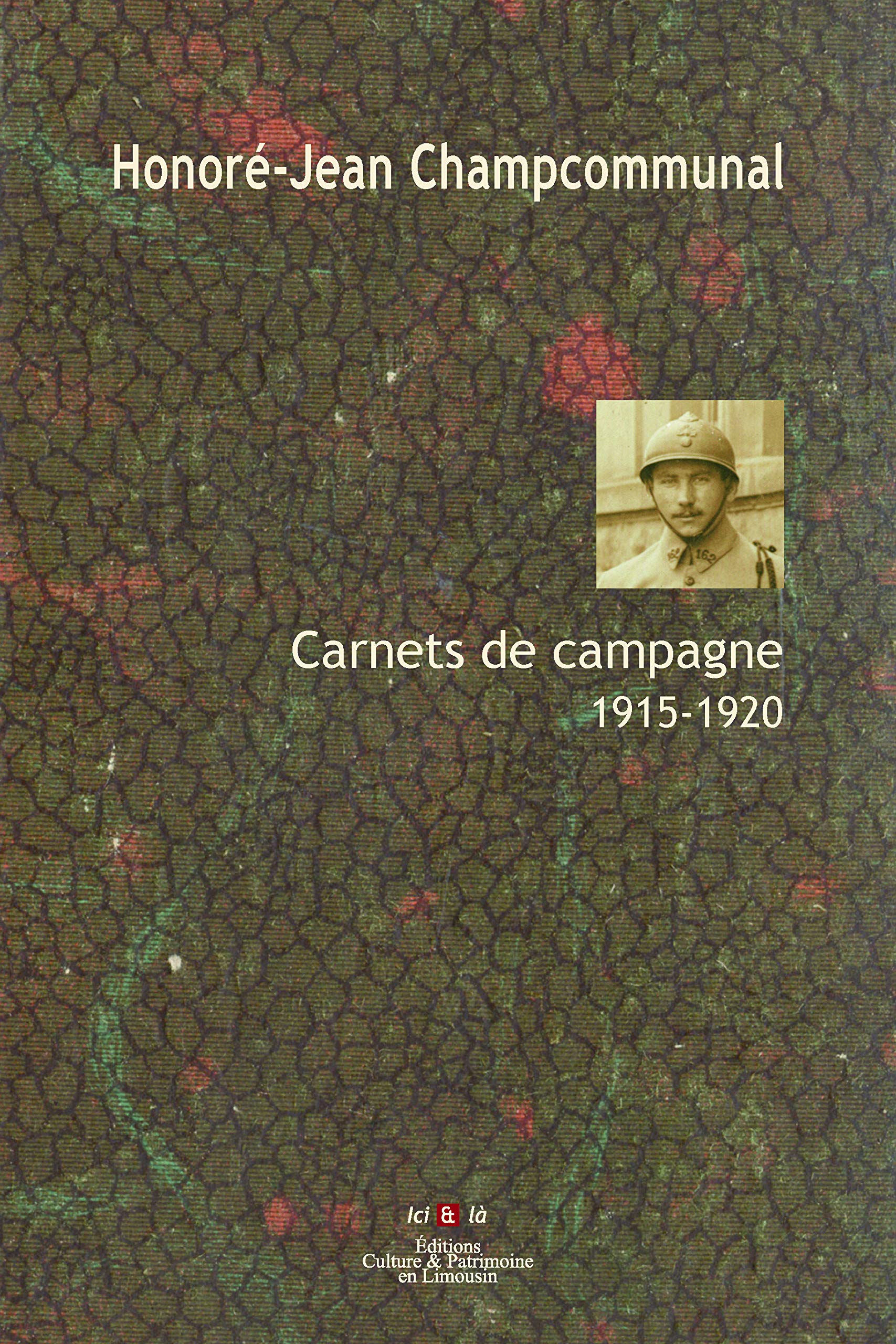 Honoré-Jean Champcommunal- Carnets de campagne: 1915-1920 Politics & History
