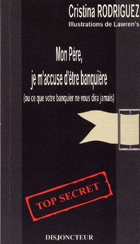 MON PERE JE M'ACCUSE D'ETRE BANQUIERE Books