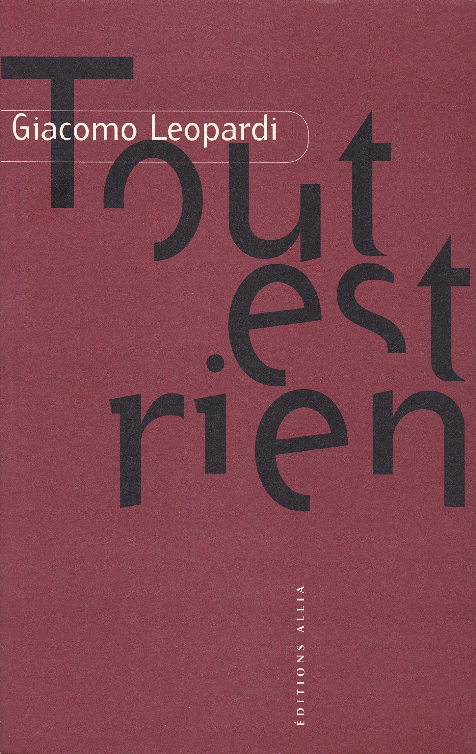 Tout est rien : anthologie du Zibaldone di pensieri book