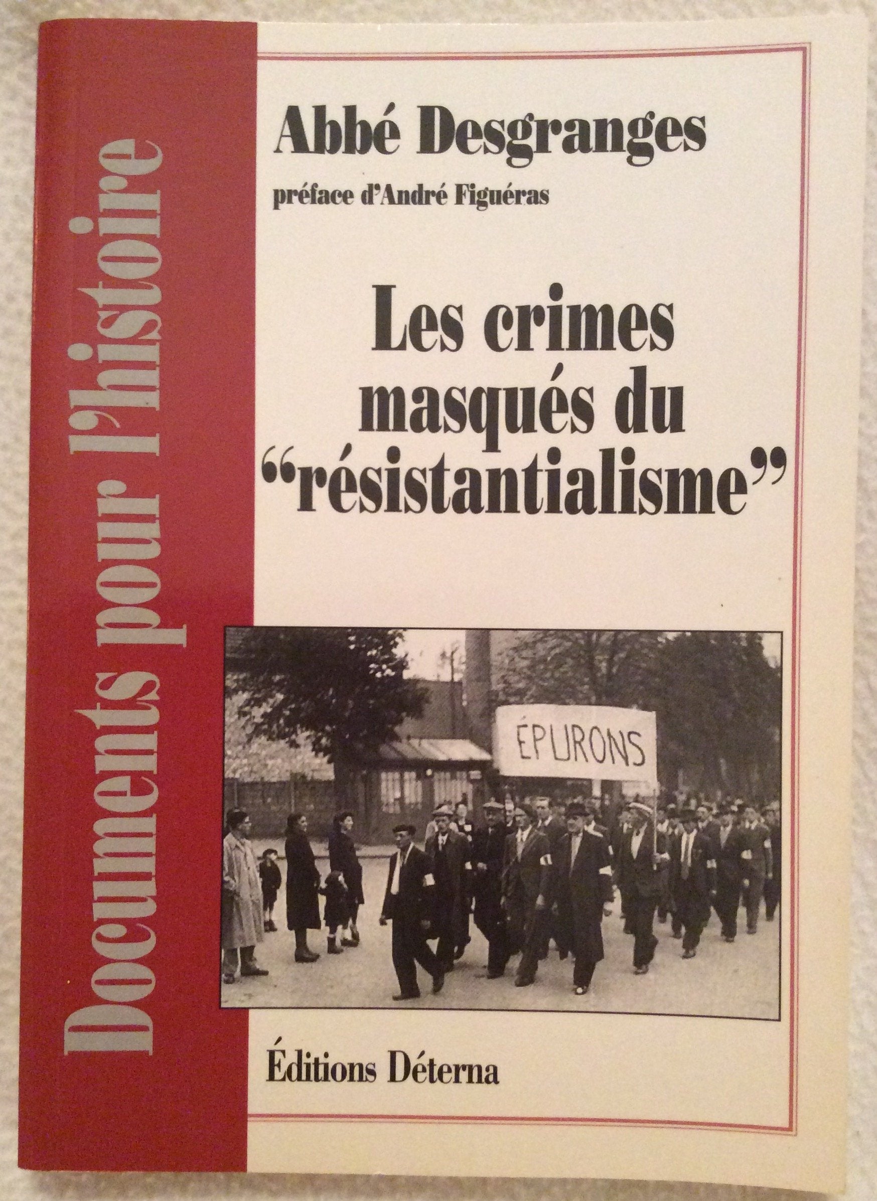 Product Image: Les crimes masqués du 'résistantialisme'. Préface d'André Figueras.