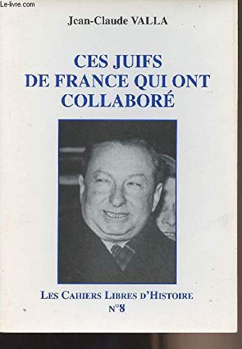 Ces juifs de France qui ont collaboré book