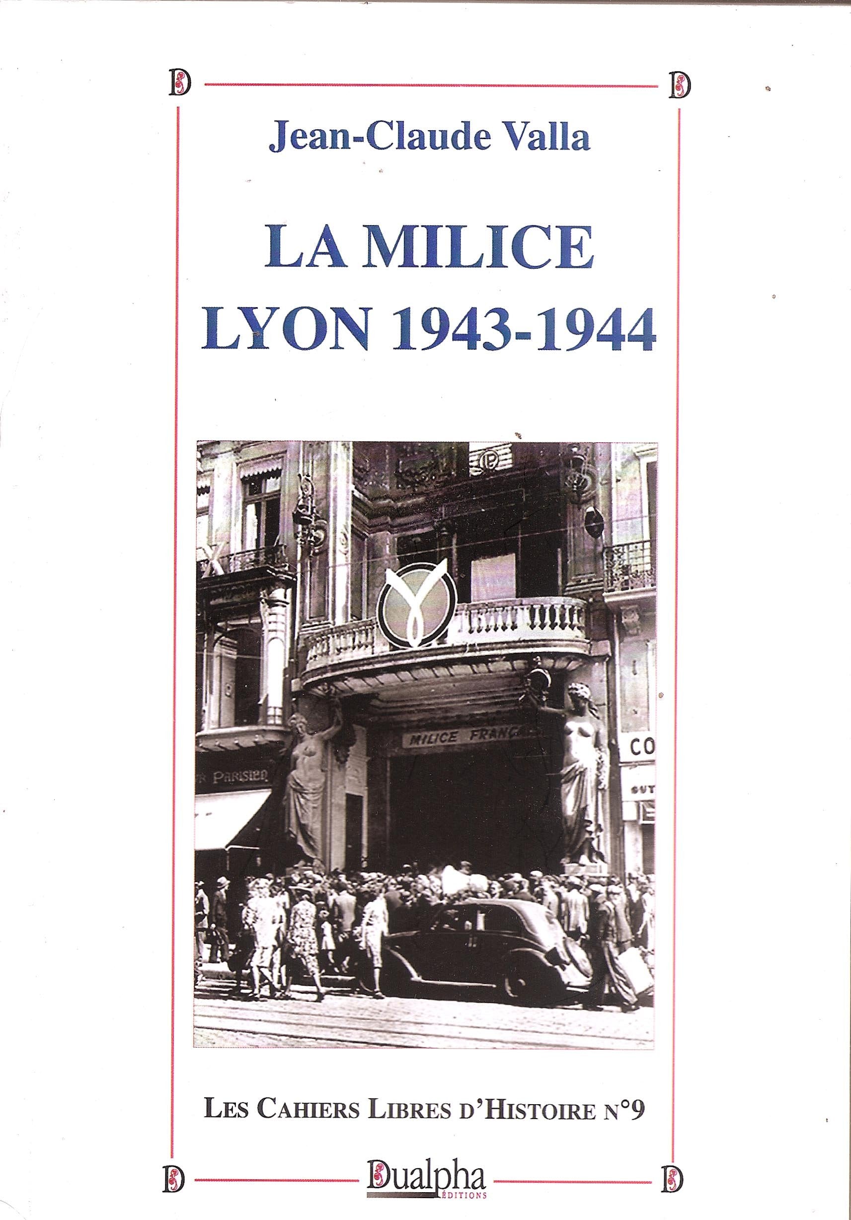 La milice : Lyon, 1943-1944 (Les cahiers libres d'histoire.) book
